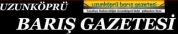 Uzunköprü Bariş Gazetesi – edirne